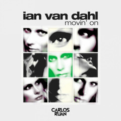 Ian Van Dahl, Filipe Guerra - Movin' On (Carlos Ruan Mash) FREE DOWNLOAD