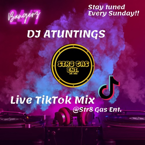 DJARUNTINGS LIVE TIKTOK MIX @Str8 Gas Ent
