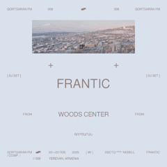 Frantic @ Woods Center
