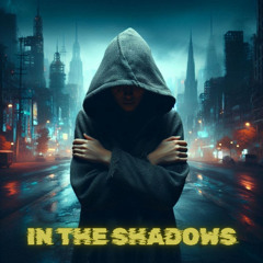 In the Shadows