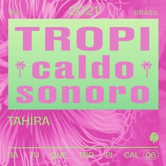 TropiCaldo Sonoro 006 - Tahira
