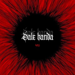 NSJ - DALE BANDA (SUPPORTED BY GORDO)