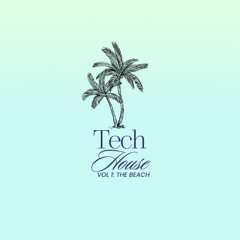 tech house the beach