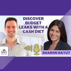 Ep. 222: Find The Leaks In Your Budget With A Cash Diet (with Sharon Hayut)