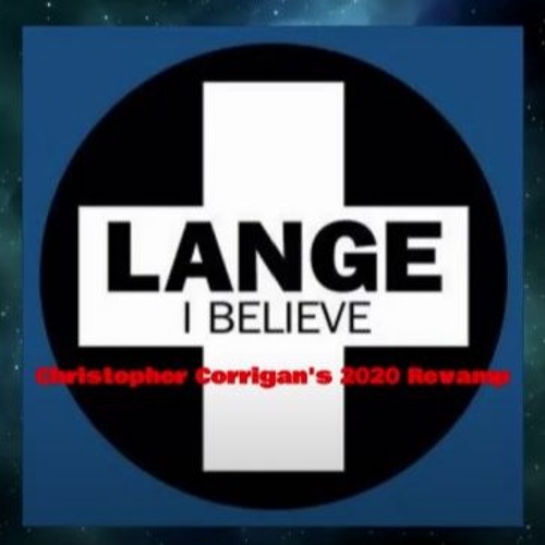 Lange - I Believe (Christopher Corrigan's 2020 Revamp)