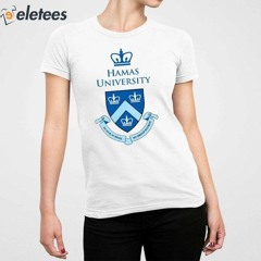 Hamas University In Our School We Breed Hatred T-Shirt