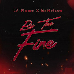 La Flame & Mr Nelson - By The Fire