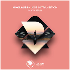 Nikolauss - Lost in Transition (Guava Extended Remix)