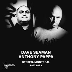 Dave Seaman & Anthony Pappa | Stereo Montreal April 12, 2025 | Part 1 of 3