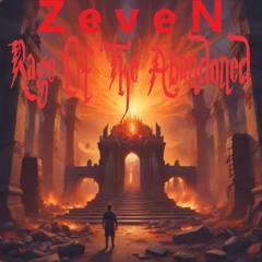 ZeveN - Rage Of The Abandoned (featuring Artie)