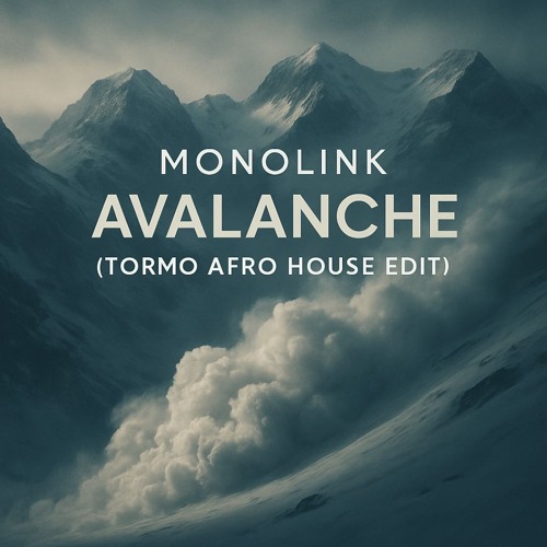 Monolink - Avalanche (TORMO Afro House Edit)