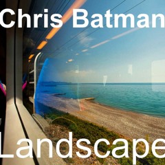 Landscape (Chris Batman)