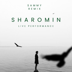 Sharomin live performance ( SAMMY REMIX )