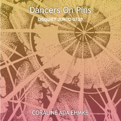 Dancers on Pins (disquiet0720)