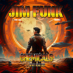 Jim Funk - Chemicals (In My Head Mix)