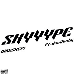 SKYYYPE(Prodfebruxry)Ft. daviibaby