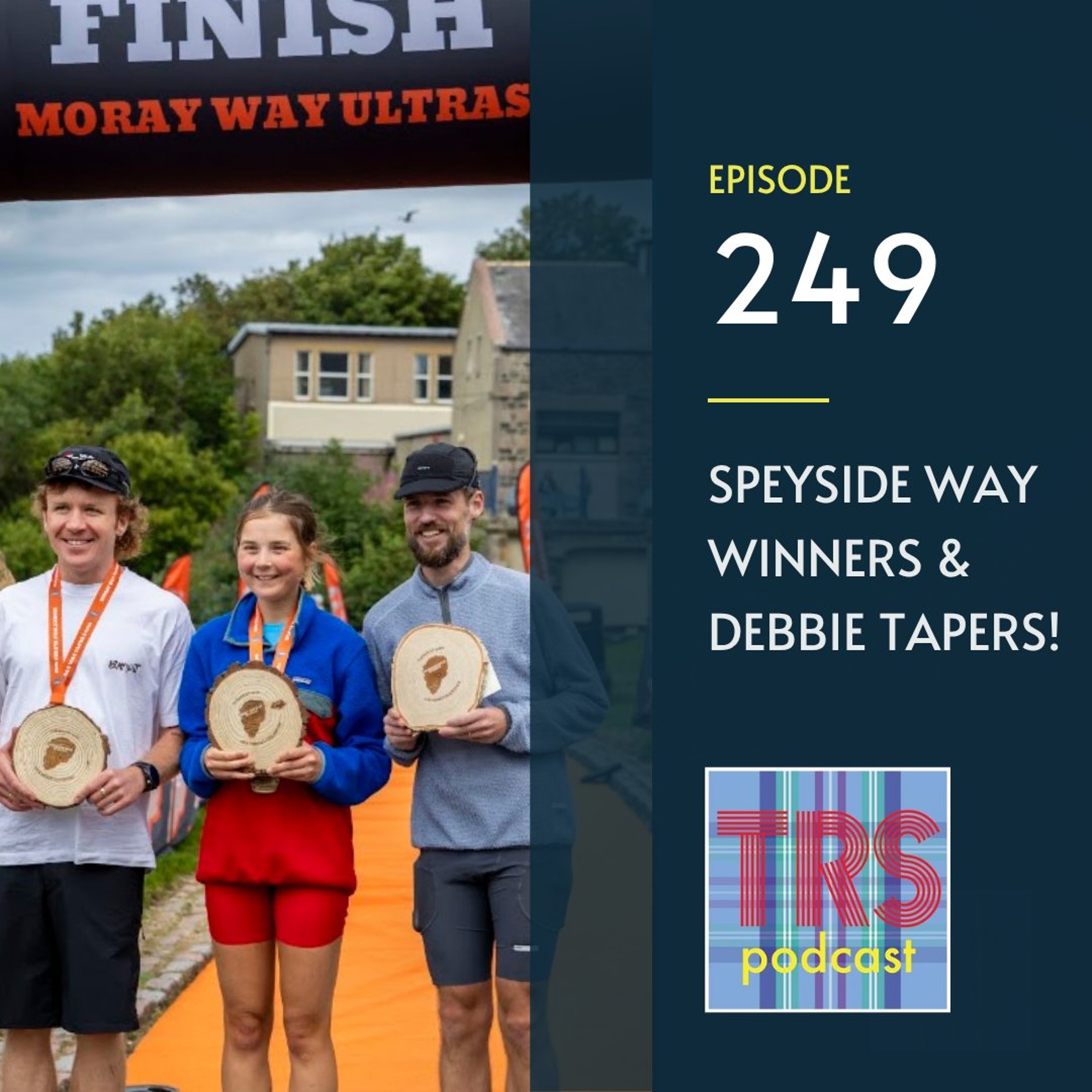 TRS Episode 249 - Speyside Way Winners & Debbie Tapers!