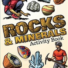 [Read] EPUB 🖊️ Rocks & Minerals Activity Book: An Introduction to Geology for Kids (