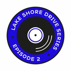 Lake Shore Drive Series | Episode 2