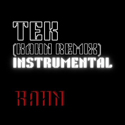 Tek (Kahn remix)- Instrumental [clip] - (available now at kahn.bandcamp.com)