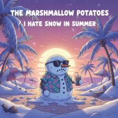 I hate snow in summer