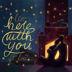 here with you (feat. lou)