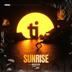 Breseb - Sunrise (Radio Edit)