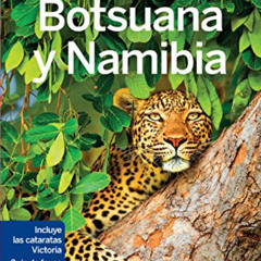Read KINDLE 📬 Lonely Planet Botswana Y Namibia (Travel Guide) (Spanish Edition) by