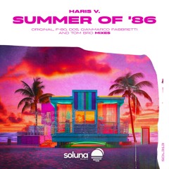Haris V. - Summer of '86 (Tom Bro Remix) [Soluna Music]