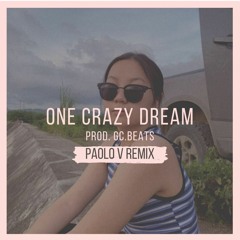 One Crazy Dream ft. Paolo V (remix)