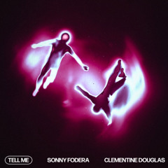 Sonny Fodera - Clementine Douglas - Tell Me (Jordan Wroth Remix)