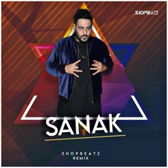 Sanak (Remix) - 3HOPBEATZ - Badshah.mp3