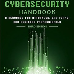❤PDF✔ The ABA Cybersecurity Handbook: A Resource for Attorneys, Law Firms, and Business Profess