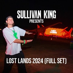 Sullivan King - Lost Lands 2024 (Full Set)
