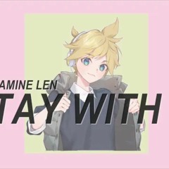 【Kagamine Len】Stay With Me【VOCALOIDカバー COVER】