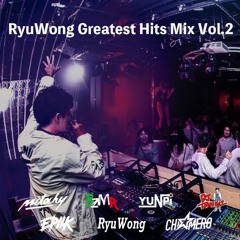 RyuWong Greatest Hits MIx Vol,2 (Go to traveling)