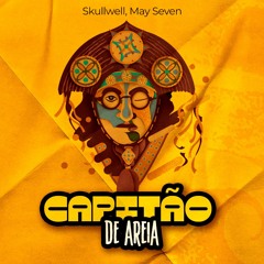 Skullwell, May Seven - Capitao De Areia (Remix)