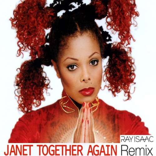 Menagerry luisteraar bewaker Stream Together Again (RAY ISAAC Remix) - Janet Jackson by rayisaacremixes  | Listen online for free on SoundCloud