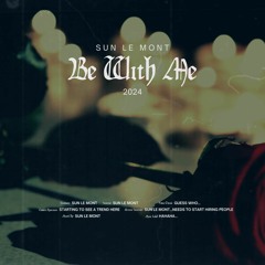 Be With Me
