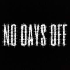 No Days Off Freestyle By Zeekwoodz