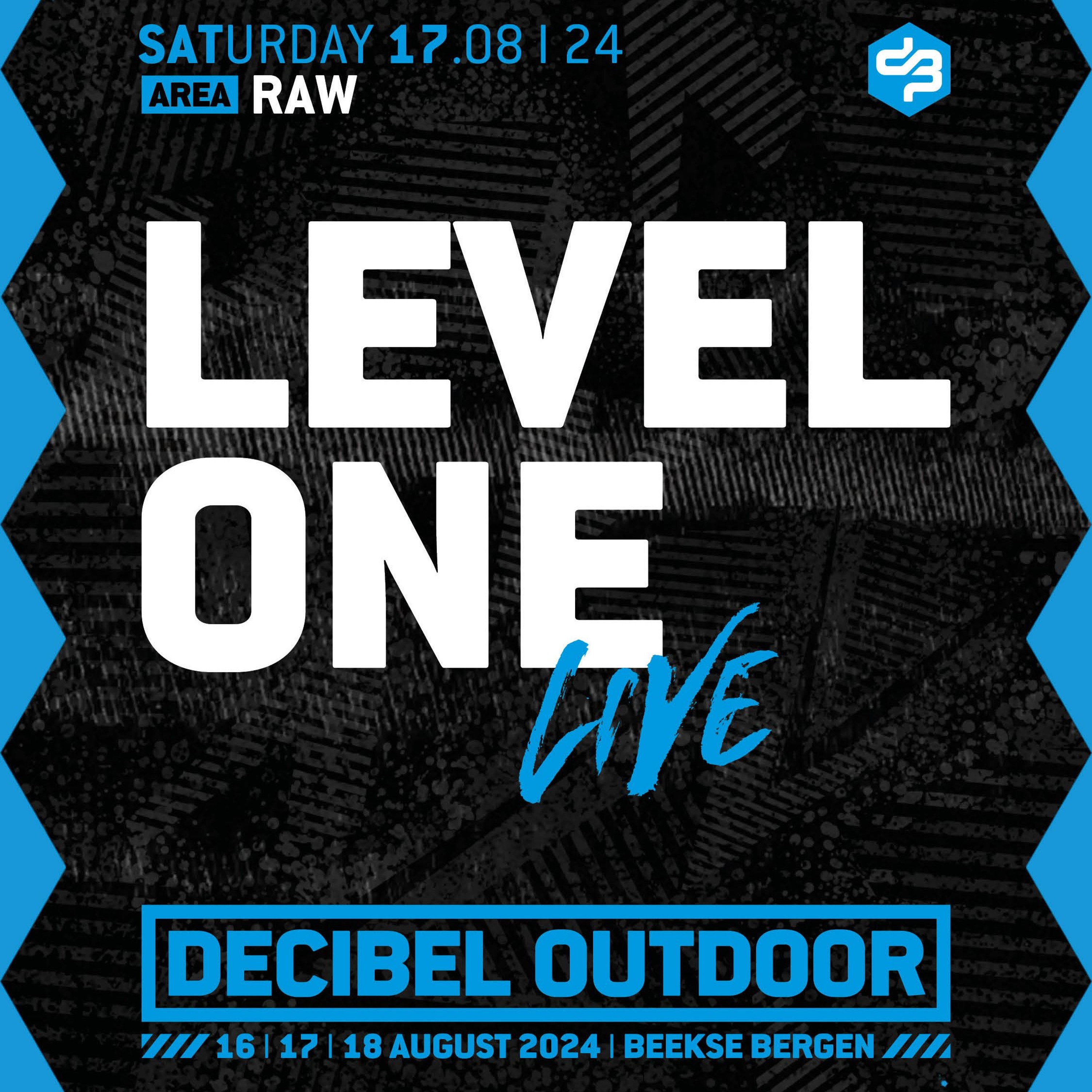 Level One LIVE | Decibel outdoor 2024 | Raw | Saturday episode artwork