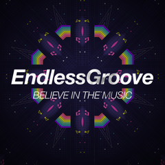 House | EndlessGroove - Believe In The Music