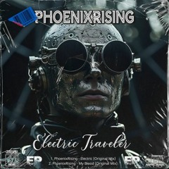 Electric - PhoenixRising (Original Mix)