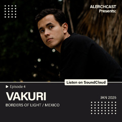 ALERCHCAST EP4 – VAKURI [BORDERS OF LIGHT]