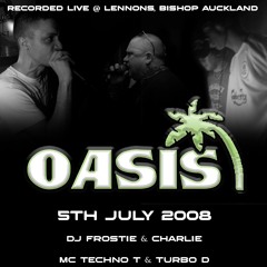 Oasis 5th July 2008 - DJ Charlie - MC Techno T, DJ Frostie & MC Turbo D