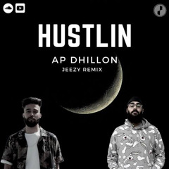 Hustlin  AP Dhillon Slowed Reverb