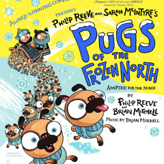 Anything Snow - from 'Pugs of the Frozen North' stage show