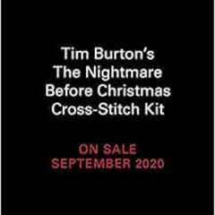 [VIEW] EPUB 📍 Disney Tim Burton's The Nightmare Before Christmas Cross-Stitch Kit (R