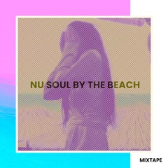 NU SOUL BY THE BEACH [ MIXTAPE ] … It Rodrigues Bootleg Mix