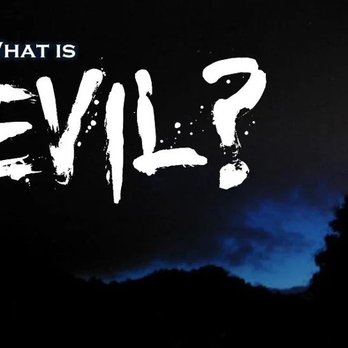 On the Corner - What is Evil? 2025-07-28